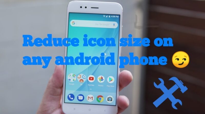 How to change Mi A1 or any supported Android phone Icon Size without Rooting your phone!!!