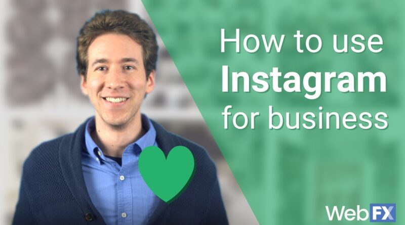 Instagram Tips for Businesses | Use Instagram Marketing Like an Expert