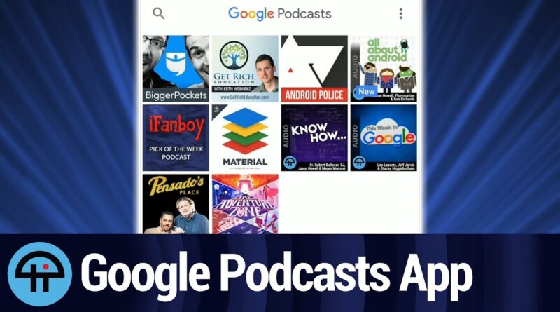 New Google Podcasts App Review