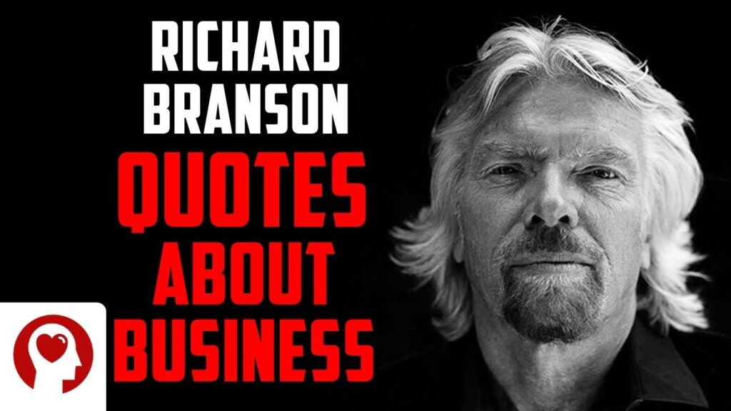 Richard Branson Quotes About Business | Great Quotes on Business Tips