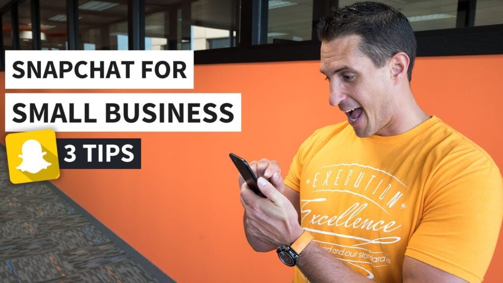 Snapchat for Small Business - 3 Easy & Effective Tips