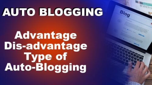 What’s Auto-blogging | Advantages | Drawback and Forms of Auto-blogging