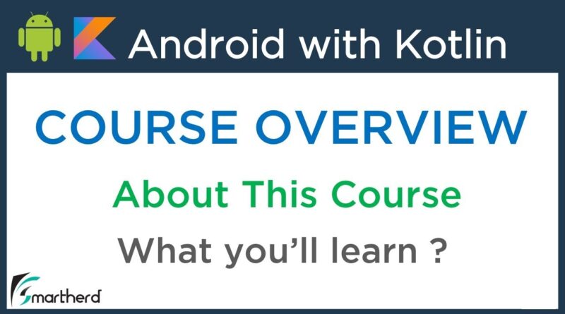 #0 Android Application Development using Kotlin: Beginners Tutorials [ FREE COURSE ] Overview
