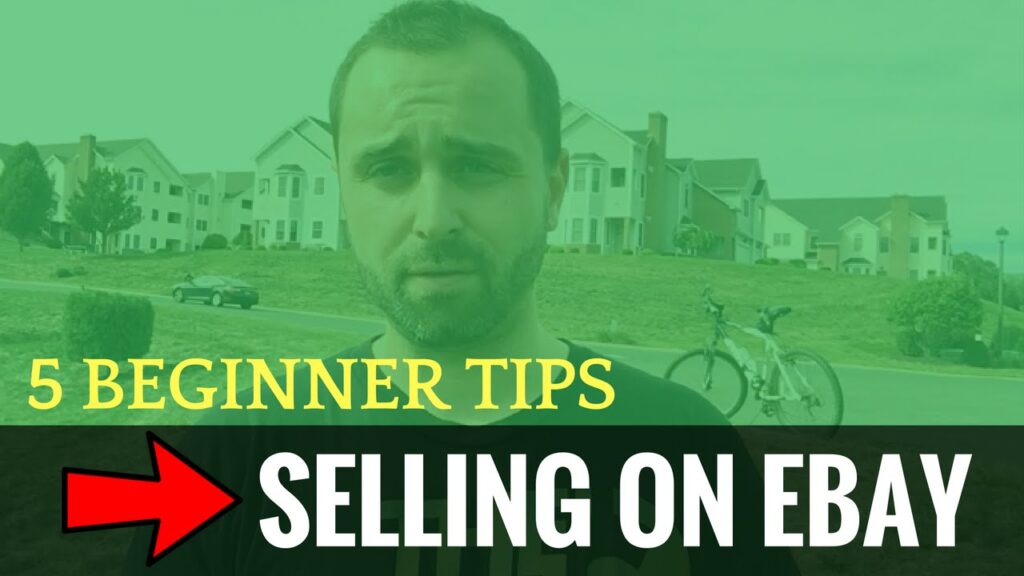 5 Beginner Tips For Selling On Ebay