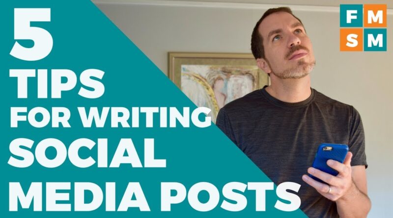 5 Easy Tips For Writing Social Media Posts