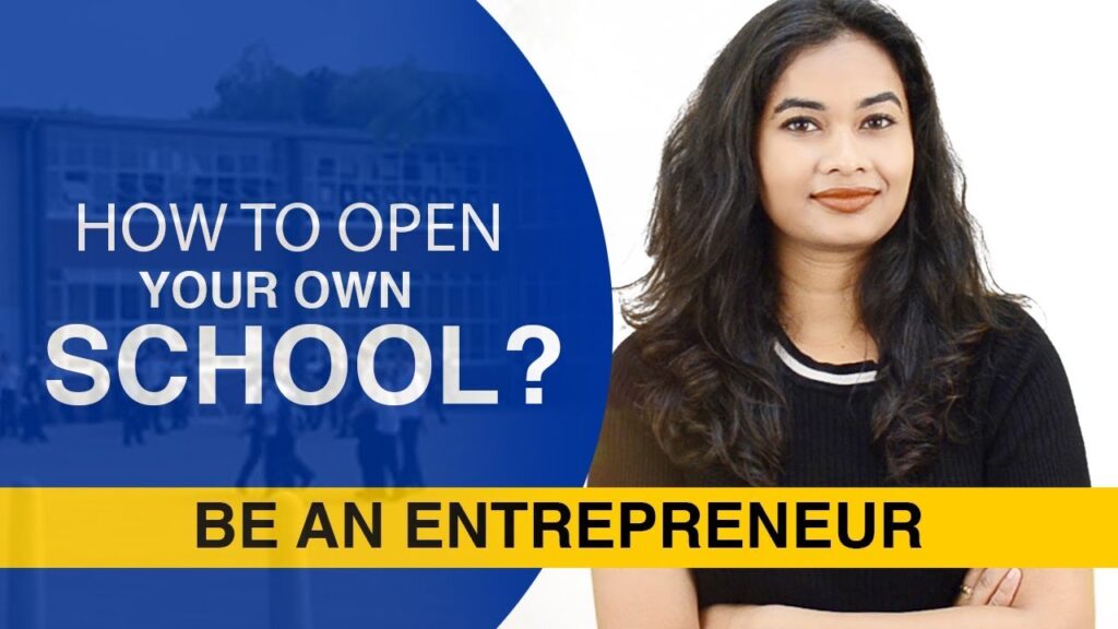 6 Important Tips to Open your own School - Be an Entrepreneur