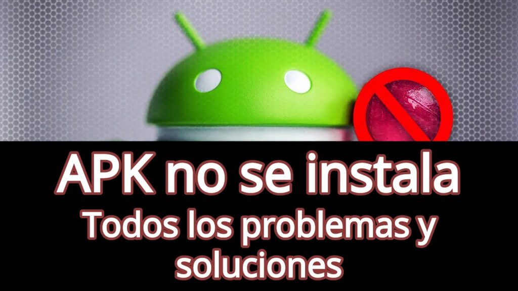 Android no deja instalar APK: Solución (2019)