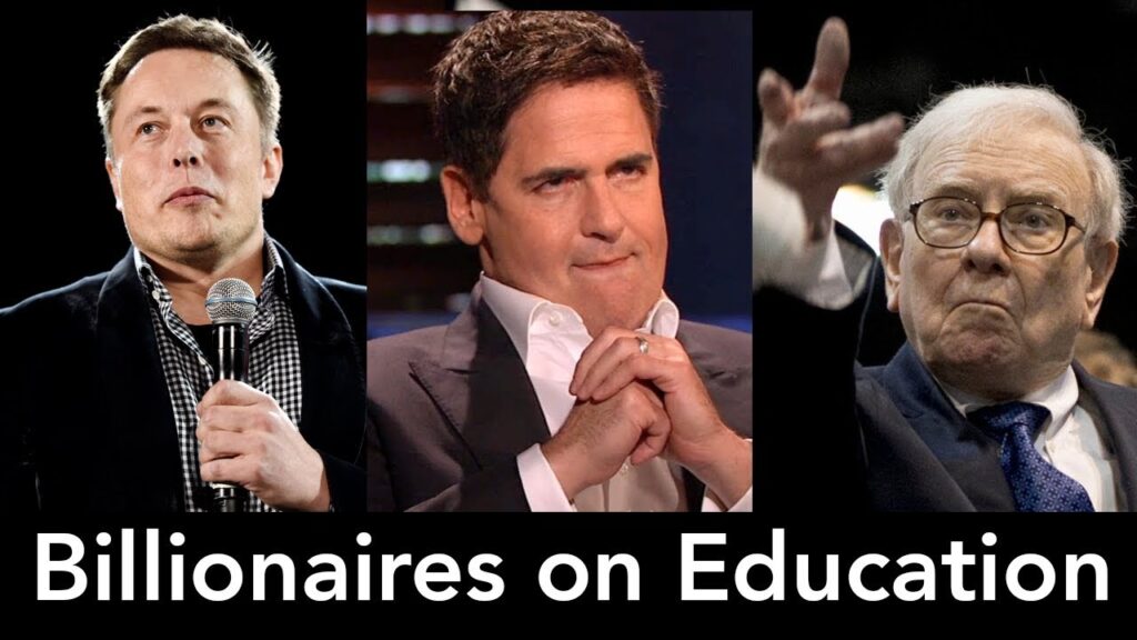 Billionaires on Education, College- Elon Musk, Warren Buffet, Mark Cuban