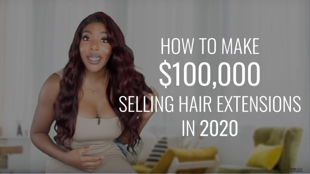 How To Start A Hair Extensions Business & Make 6 Figures in 2020