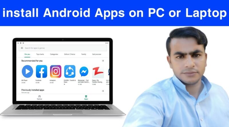How to install Android Apps on PC or Laptop || Android Apps Laptop Me Kaise Chalaye