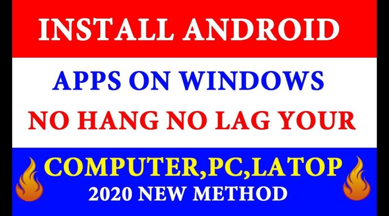 How to install android Apps on Windows Computer Pc Laptop No Hang  No lag Your System