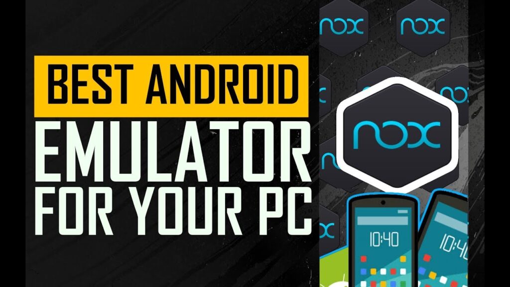 Nox -The Best Android emulator in 2019?