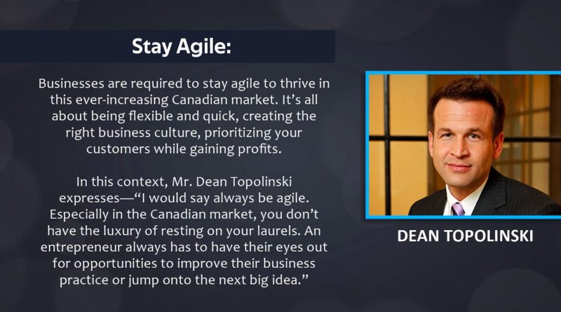 Top Tips by Dean Topolinski to Grow Business in Canada