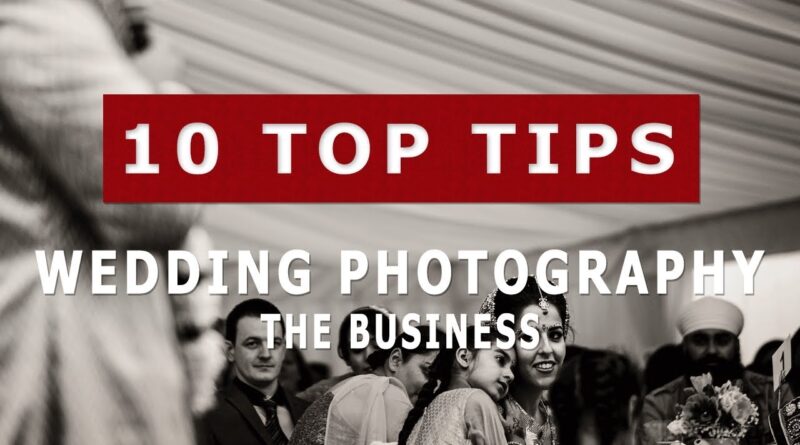 10 Tips For Setting Up A Wedding Photography Business