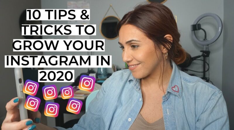 10 Tips & Tricks to Grow Your Instagram in 2020
