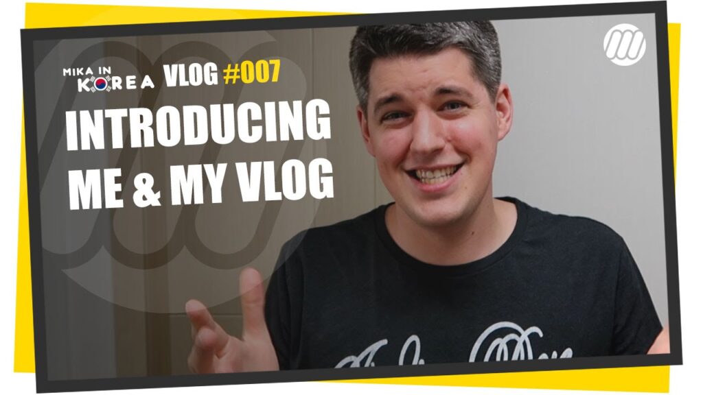 Introducing me and my video weblog (Korea Vlog #007) 1