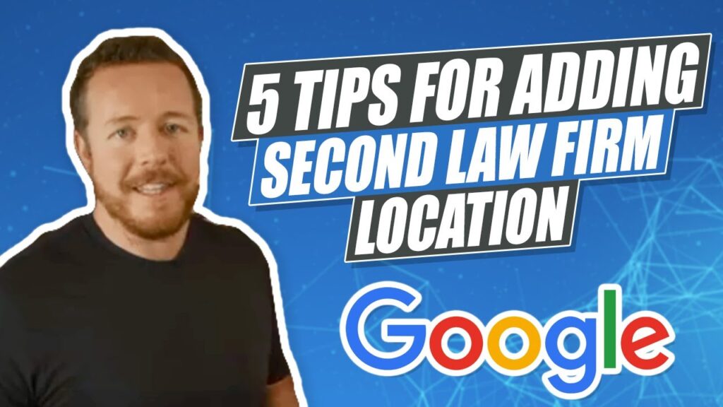 5 Tips For Adding a Second Law Firm Google My Business Location
