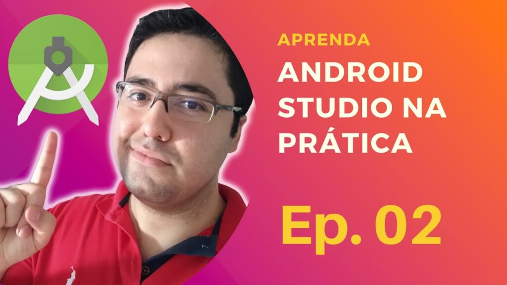 ANDROID STUDIO 3.5 - CRIANDO NOSSO PRIMEIRO APLICATIVO.