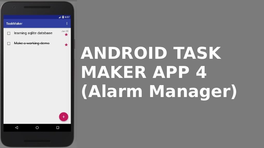 ANDROID TASK MAKER APP 4 (Alarm Manager)