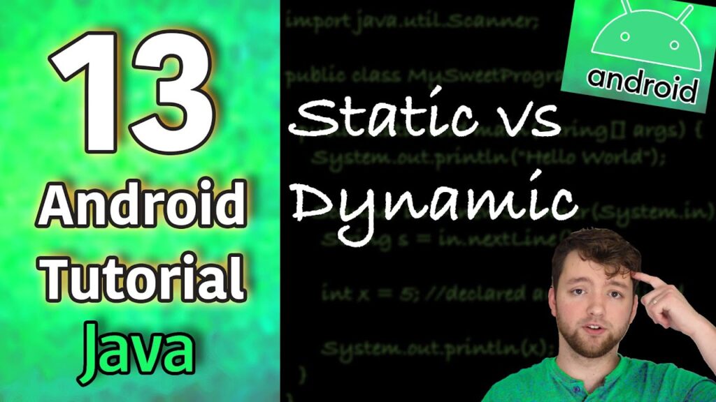 Android App Development Tutorial 13 - Static vs Dynamic | Java
