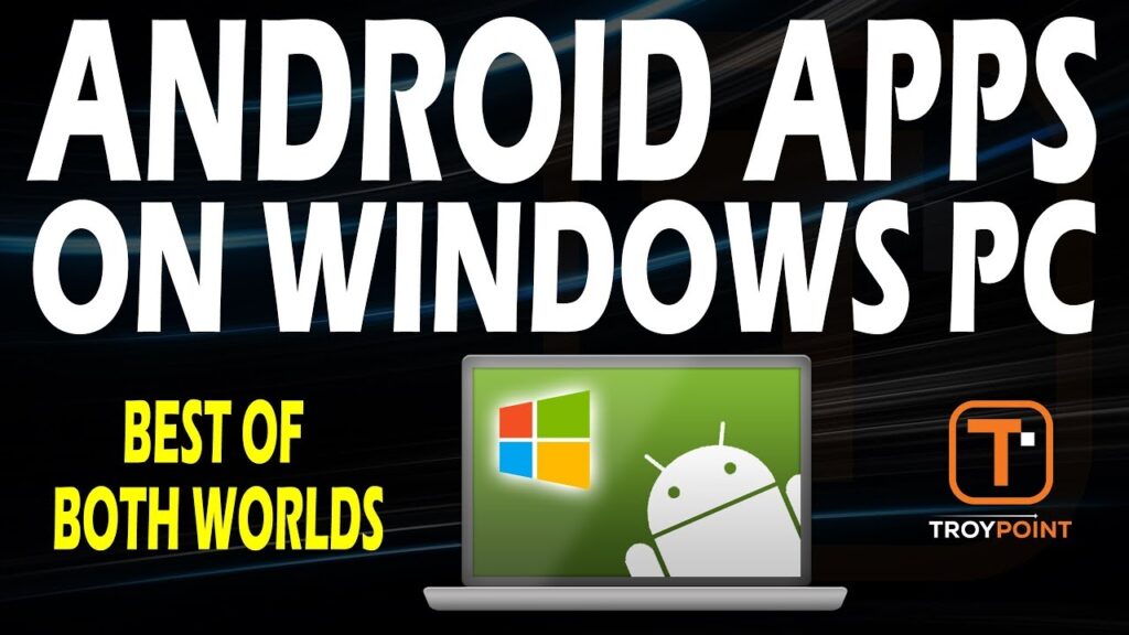 How to Install Android Apps on Windows PC