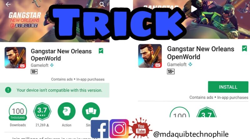 How to download incompatible app in any android phone from play store (GANGSTAR NEW ORLEANS)