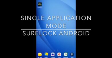 Run Only One Application on Android using SureLock Single Application Mode