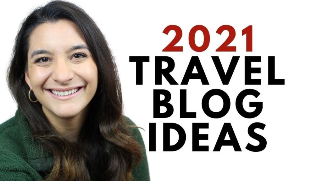 5 Journey Weblog Concepts | Fav Running a blog Area of interest Concepts for 2021 1