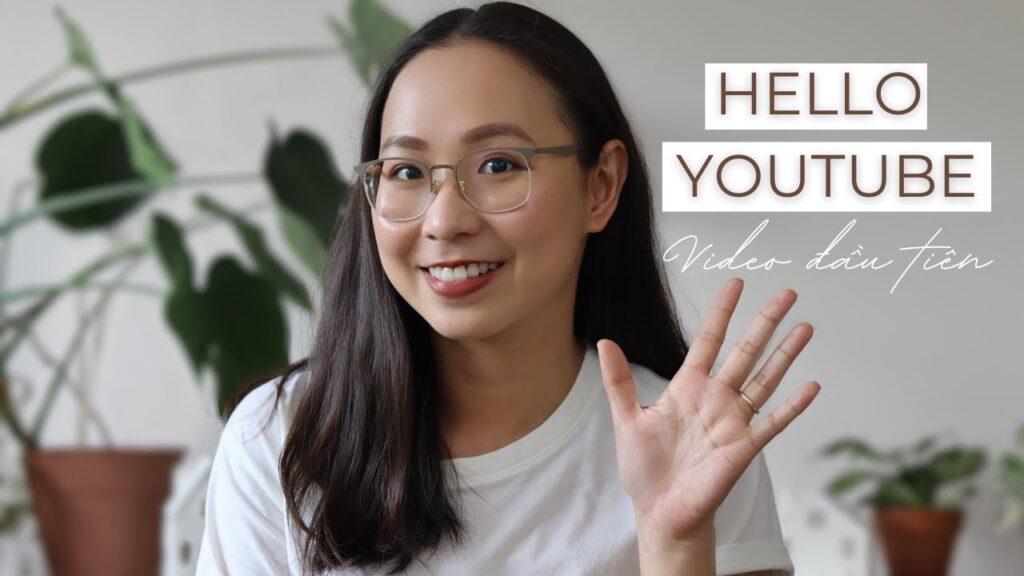 XIN CHÀO YOUTUBE ! //Video đầu tiên của The Current Author (Chi Nguyễn) 1