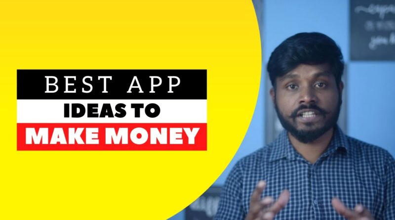 Best App Ideas To Make Money | App Ideas | Mobile App Ideas 2020 | Android App Ideas | iOS App Ideas