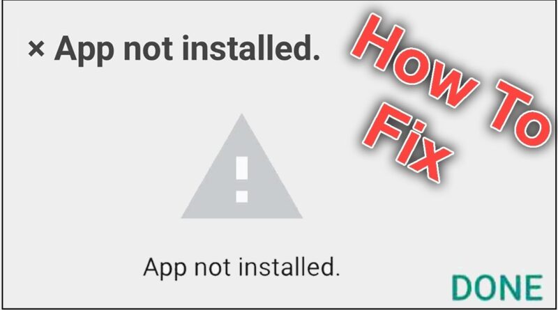 How To Fix Android app Not Installed Problem || app not install error