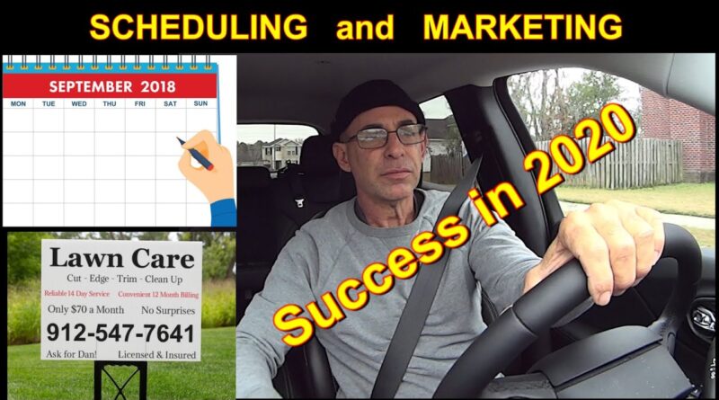 Lawn Service Business Scheduling Tips - First "OLD MAN' Advice Video for 2020