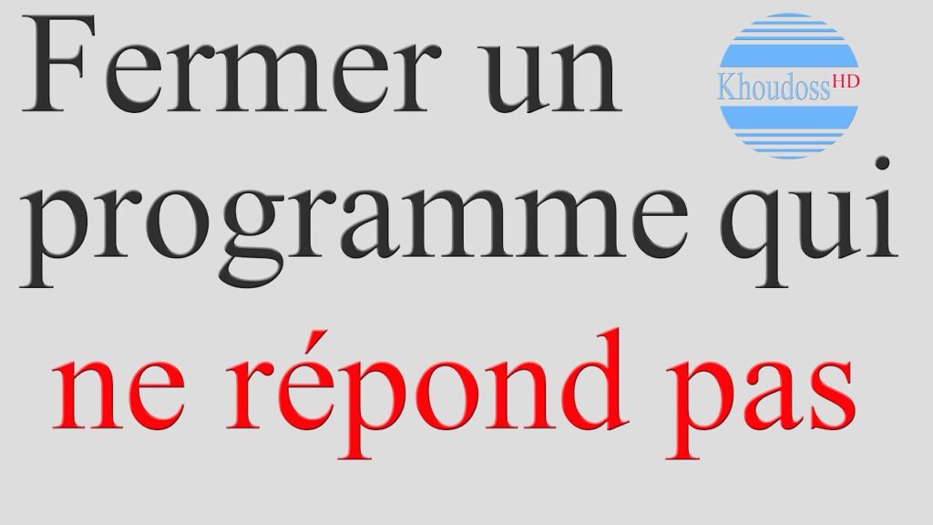 [TUTO] FORCER L’ARRÊT D'UNE APPLICATION QUI NE VEUT PAS SE FERMER