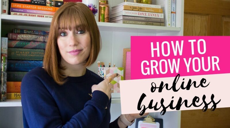 Tips for Online Business Growth You Need to Know