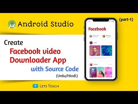 1- How to Make Facebook Video Downloader App using Android Studio with source Code in Urdu/Hindi
