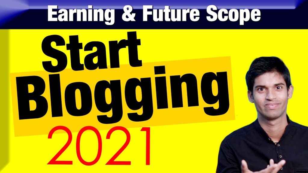 How To Begin Running a blog In 2021 Step By Step Information | Way forward for Weblog And Incomes Scope 1