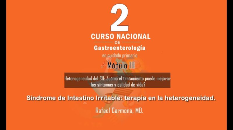 09 Síndrome de Intestino Irritable: terapia en la heterogeneidad. 1