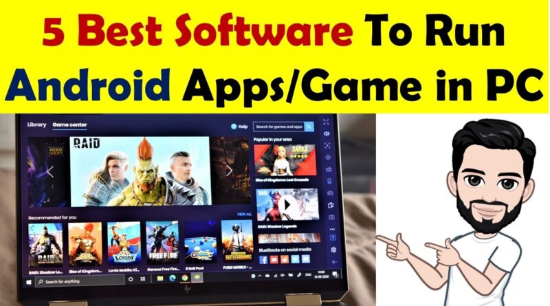 5 Best Software to Run Android Application and Game in your PC