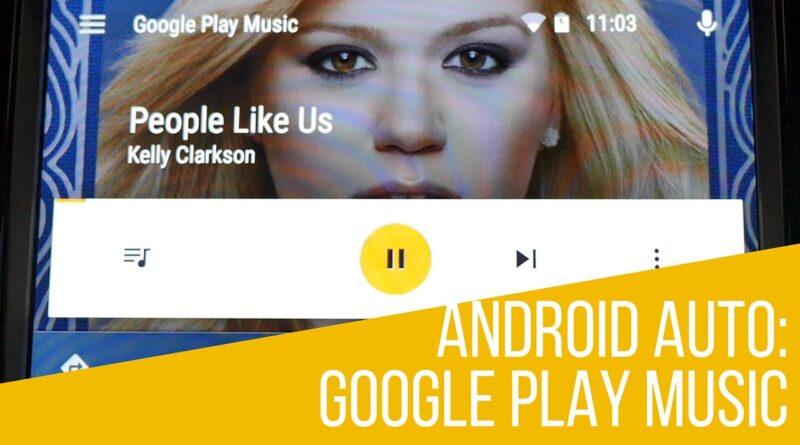 Android Auto: Google Play Music App