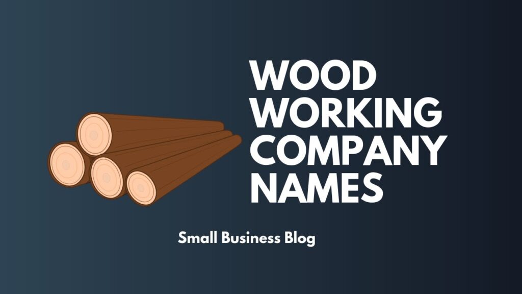 Best Wood Working Business Names