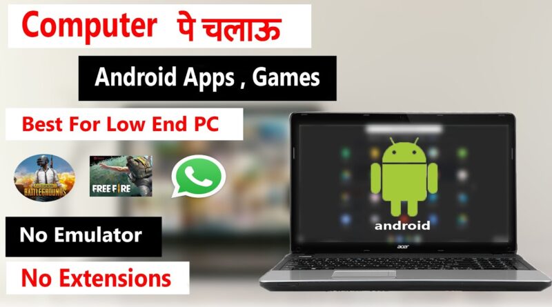 How To Run Android App On Your PC...Without Using Any Emulator ...
