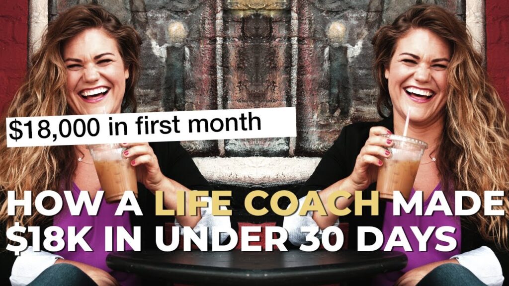How a Life Coach Made $18,000 Her First Month