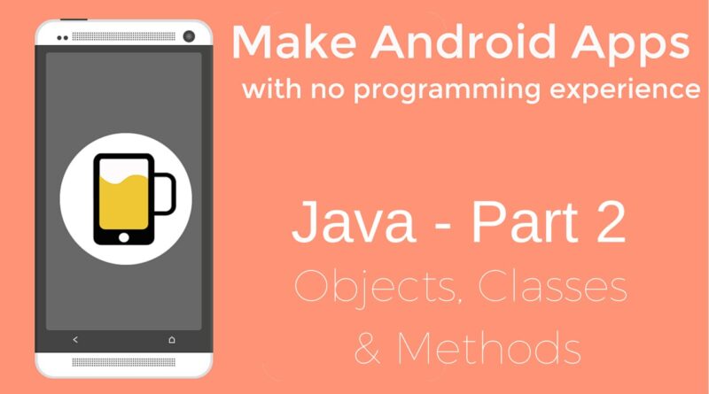 How to Make Android Apps - Java Programming Part 2