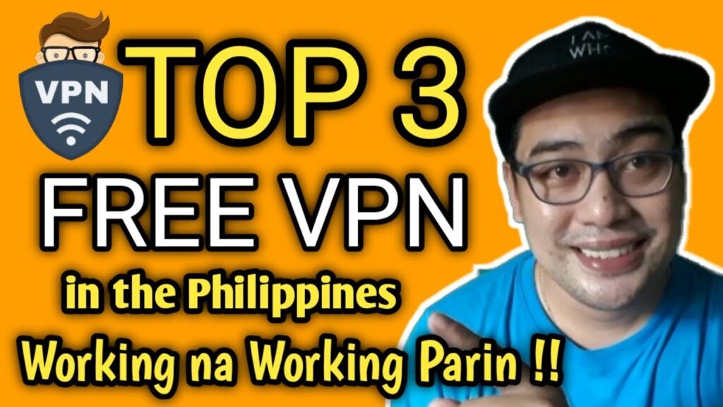 TOP 3 BEST STABLE AND SECURE  FREE VPN IN THE PHILIPPINES