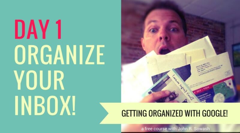 Tip #1 - How to Organize Gmail