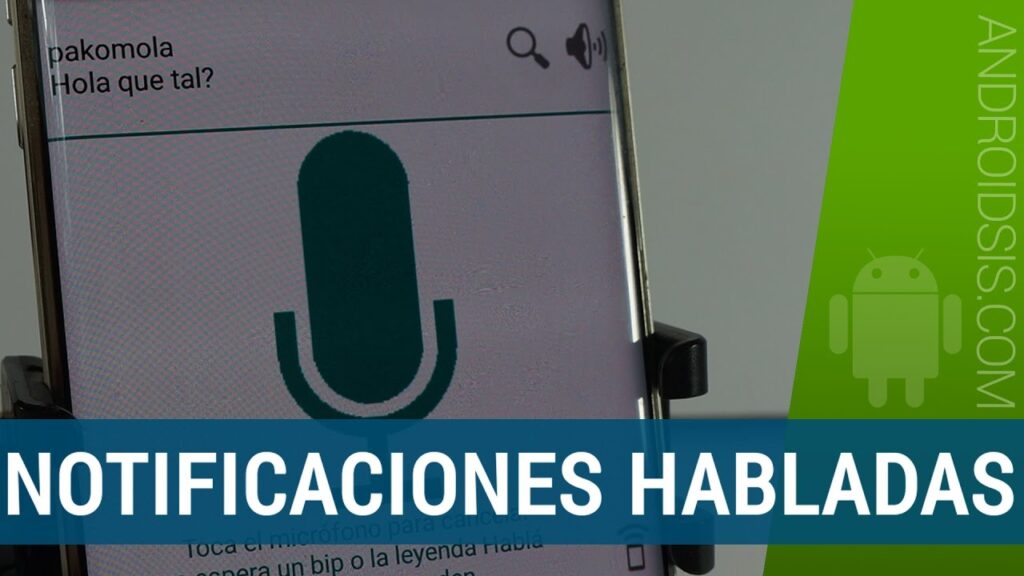 ¿Notificaciones habladas?: 2 Apps para  que tu Android te lea las notificaciones entrantes