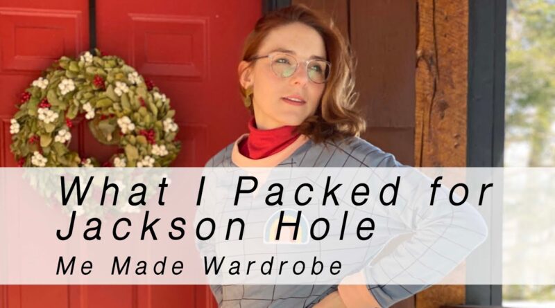Capsule Wardrobe for Jackson Gap | Me Made Wardrobe Haul 1