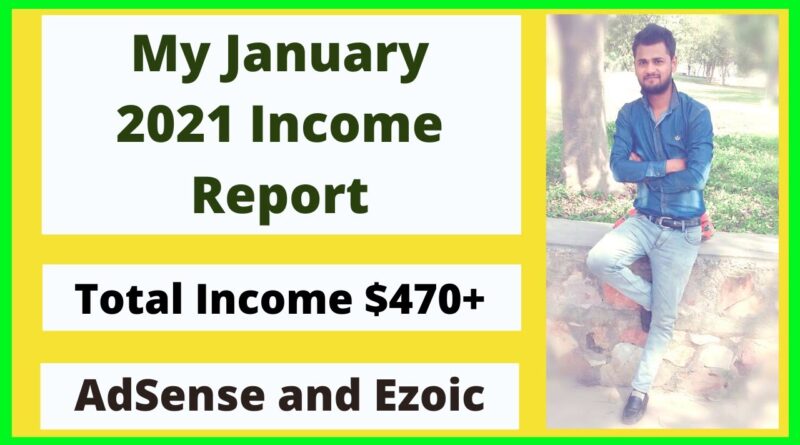 My Running a blog Revenue Report | January 2021 | AdSense, Ezoic 1