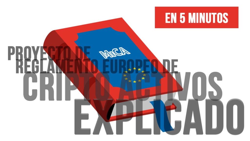 🔴 El Reglamento Europeo MiCA explicado en 5 minutos 📕 1