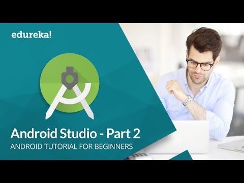 Android Studio Tutorial For Beginners -2 | Android Development Tutorial | Android Training | Edureka